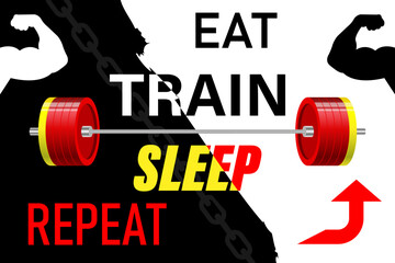 Train Eat Sleep Repeat. Motivational quote. Template for gym, t-shirt, cover, banner or your art works