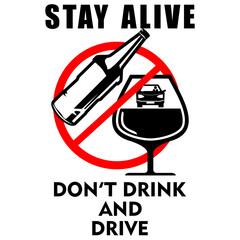 Stay Alive, don't drink and drive, sign vector