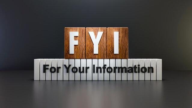 Text Acronym FYI - For Your Information
on wooden cube, black background