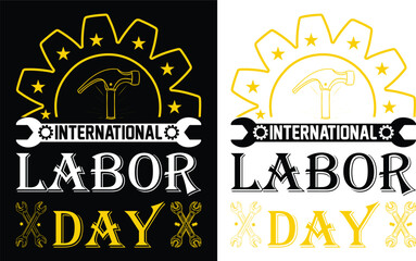 International labor day, happy labor day 2024, labour is the best t shirt design, 1 may labor day.