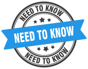 need to know stamp. need to know label on transparent background. round sign