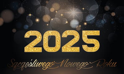 karta lub baner z życzeniami szczęśliwego nowego roku 2025 w złocie na czarnym tle z kółkami z efektem bokeh i gwiazdami w kilku kolorach - obrazy, fototapety, plakaty
