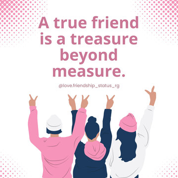 A true friend is a treasure beyond measure - Friendship Quote Poster Design