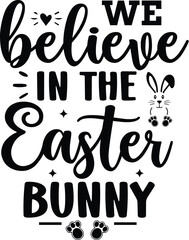 We Believe in the Easter Bunny