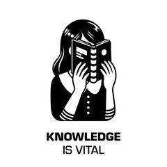 woman reads a book with a caption below: Knowledge is Vital. Black and white vector illustration