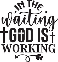 In the Waiting God is Working