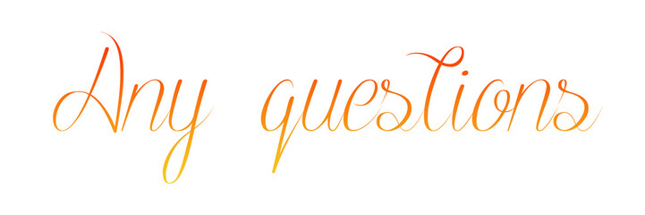 ANY QUESTIONS PNG calligraphy with gradient colors on transparent background