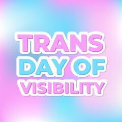 Transgender Day of Visibility banner. LGBTQ+ community event on March 31. Vector template for poster, sign, card, logo design, etc.