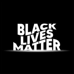 black lives matter poster  for social issue ,black lives matter text in white color and white lights under text with black background