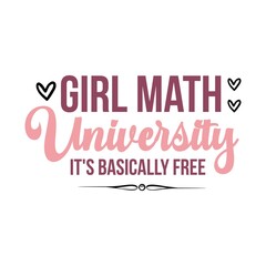 Girl math typography design on plain white transparent isolated background for card, shirt, hoodie, sweatshirt, apparel, tag, mug, icon, poster or badge