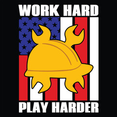 work hard play harder labour-day-t-shirt-design