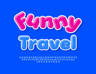 Vector touristic poster Funny Travel. Blue Artistic Font. Cool Glossy Alphabet Letters and Numbers.