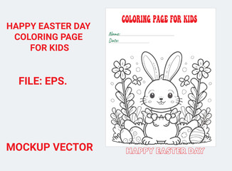 HAPPY EASTER COLORING PAGE FOR KIDS 1. KIDS CAN DRAW OR COLOR THE BUNNY, FLOWER, PLANTS. IT CAN KEEP BUSY THE KIDS & THEIR BRAINSTORM