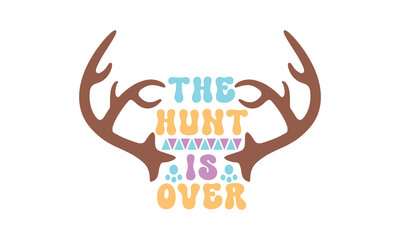 The hunt is over  svg,easter svg,bunny svg,happy easter day svg t-shirt design Bundle,Retro easter svg,funny easter svg,Printable Vector Illustration,Holiday,Cut Files Cricut,Silhouette,png,Bunny face