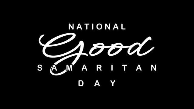 National Good Samaritan Day Text Animation. Great for National Good Samaritan Day Celebrations with transparent background, for banner, social media feed wallpaper stories