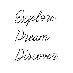 Explore dream discover hand lettering - 754193349
