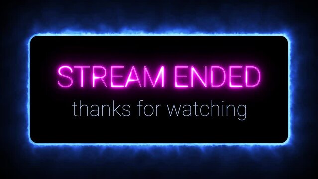 Stream ended thanks for watching banner with freezing blue frame