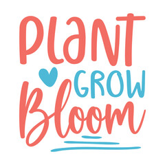 Plant Grow Bloom