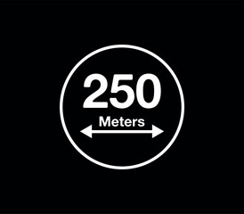 250 Meters distance icon. Vector measurement in meters, white circle isolated on black background