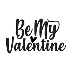 Fototapeta na wymiar Be My Valentine SVG Design