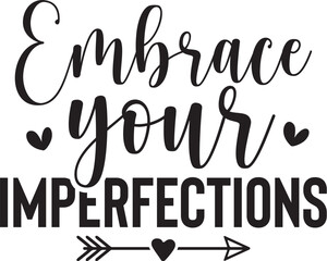 Embrace Your Imperfections