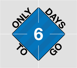 Only 6 days to go. Days remaining geometric sign, blue vector counting days and time of the month