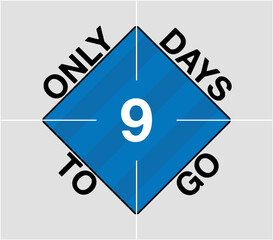 Only 9 days to go. Days remaining geometric sign, blue vector counting days and time of the month