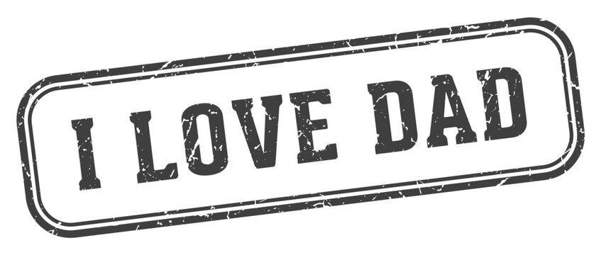 i love dad stamp. i love dad rectangular stamp on white background