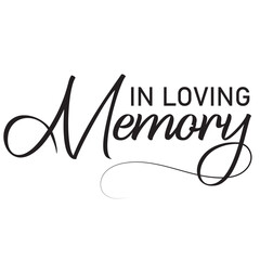 In loving memory text vector written with an elegant typography.