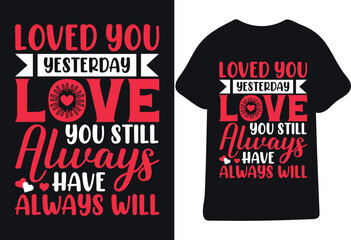 Valentine day typography t shirt design,Valentine's day t-shirt design template. Valentine shirt design with love, heart line art