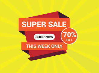 Super Sale this week only banner template design, up to 70% off. Super Sale, Limited time only end of season special offer banner. vector illustration.