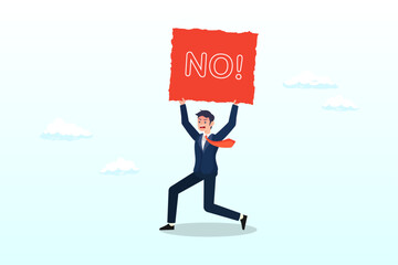 Businessman hold sign with the word NO with strong rejection impression, say no, negative or stop sign, rejection or refuse to do thing, disagreement expression, communicate to stop or denied (Vector)