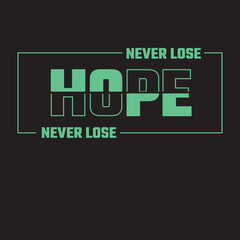Motivational message: "Never lose hope, never lose" in vibrant green letters