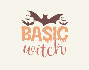 Halloween t-shirt design vector graphic, Halloween, happy Halloween vector, pumpkin, witch, spooky, ghost, funny Halloween t-shirt quotes, Cut File