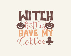 Fototapeta premium Halloween t-shirt design vector graphic, Halloween, happy Halloween vector, pumpkin, witch, spooky, ghost, funny Halloween t-shirt quotes, Cut File