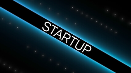 STARTUP text, glowing inscription. Startup, development, starting a business. Startup concept. 3D render