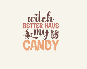 Halloween t-shirt design vector graphic, Halloween, happy Halloween vector, pumpkin, witch, spooky, ghost, funny Halloween t-shirt quotes, Cut File
