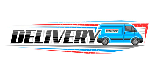 Vector logo for Delivery Van, decorative signboard with illustration of profile side view blue delivery van in motion, horizontal line art banner with black text delivery on white background © mihmihmal