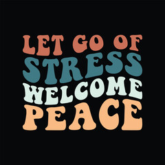 Let Go of Stress, Welcome Peace