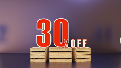 thirty percent -30% off discount 3d illustration on wooden podium. Modern sale or promo layout design for online banner, poster, ad etc.