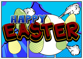 Comic book vector illustrated retro Happy Easter poster, pop art vintage style backdrop.