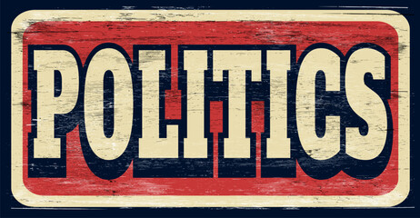 Aged vintage politics sign on wood - 755359118