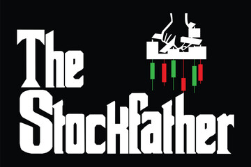Fototapeta premium The Stock father Funny Creative Pun, Stock market Analysis Vector T shirt design