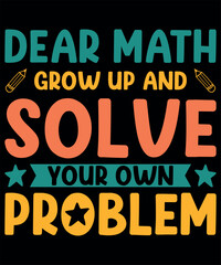 Naklejka na ściany i meble Dear math grow up and solve your own problem Design