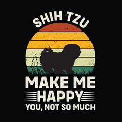 Shih Tzu Make Me Happy You Not So Much Retro T-Shirt Design Vector
