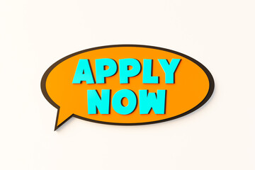 Apply now. Cartoon speech bubble. Colored online chat bubble, comic style. Request, call, applying, hiring, motivation, opportunity, recruitment. 3D illustration