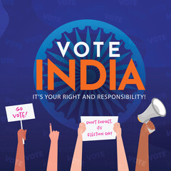 Awareness Poster Design with Given Message as Vote India, It's Your Right and Responsibility, Protesters Hands on Blue Ashoka Wheel Background.