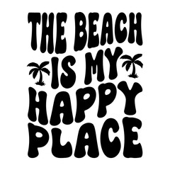 The Beach Is My Happy Place
