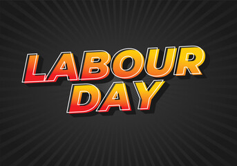 Labour day. Text effect in yellow red color with eye catching effect