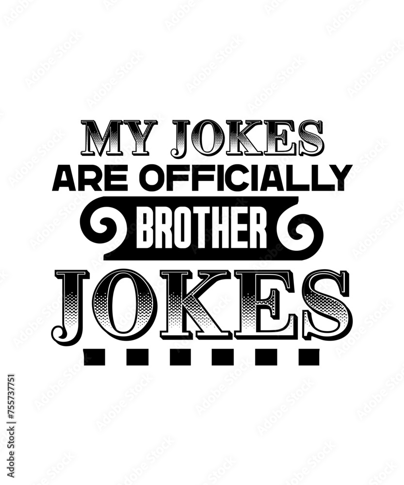 Sticker My Jokes are Officially brother Jokes svg - Stickers